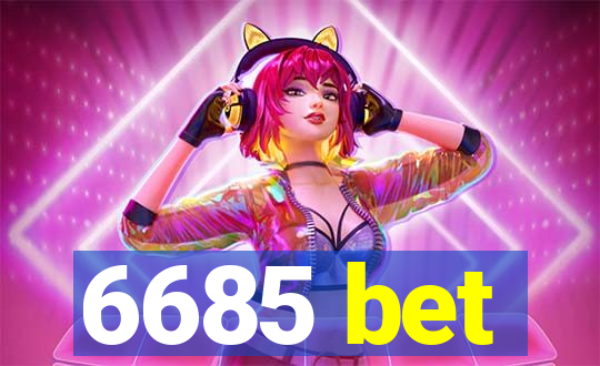 6685 bet